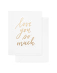 Love You So Much Card from Green Fresh Florals + Plants