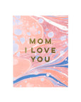 Mom I Love You Card - Green Fresh Florals + Plants