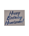 Happy Birthday Handsome Card - Green Fresh Florals + Plants