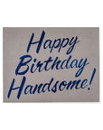Happy Birthday Handsome Card - Green Fresh Florals + Plants