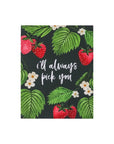 I'll Always Pick You Greeting Card - Green Fresh Florals + Plants