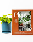 Plant Tribe Book : Living Happily Ever After With Plants - Green Fresh Florals + Plants