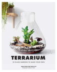 Terrarium: 33 Glass Gardens To Make Your Own - Green Fresh Florals + Plants