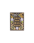 This Too Shall Pass Card - Green Fresh Florals + Plants