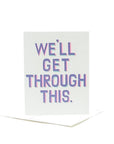 We'll Get Through This Card - Green Fresh Florals + Plants