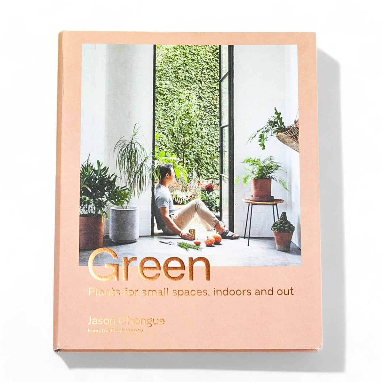Green: Plants for small spaces, indoors and out
