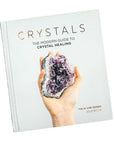 Crystals: The Modern Guide to Crystal Healing - Green Fresh Florals + Plants