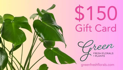 Green Gift Card - Green Fresh Florals + Plants