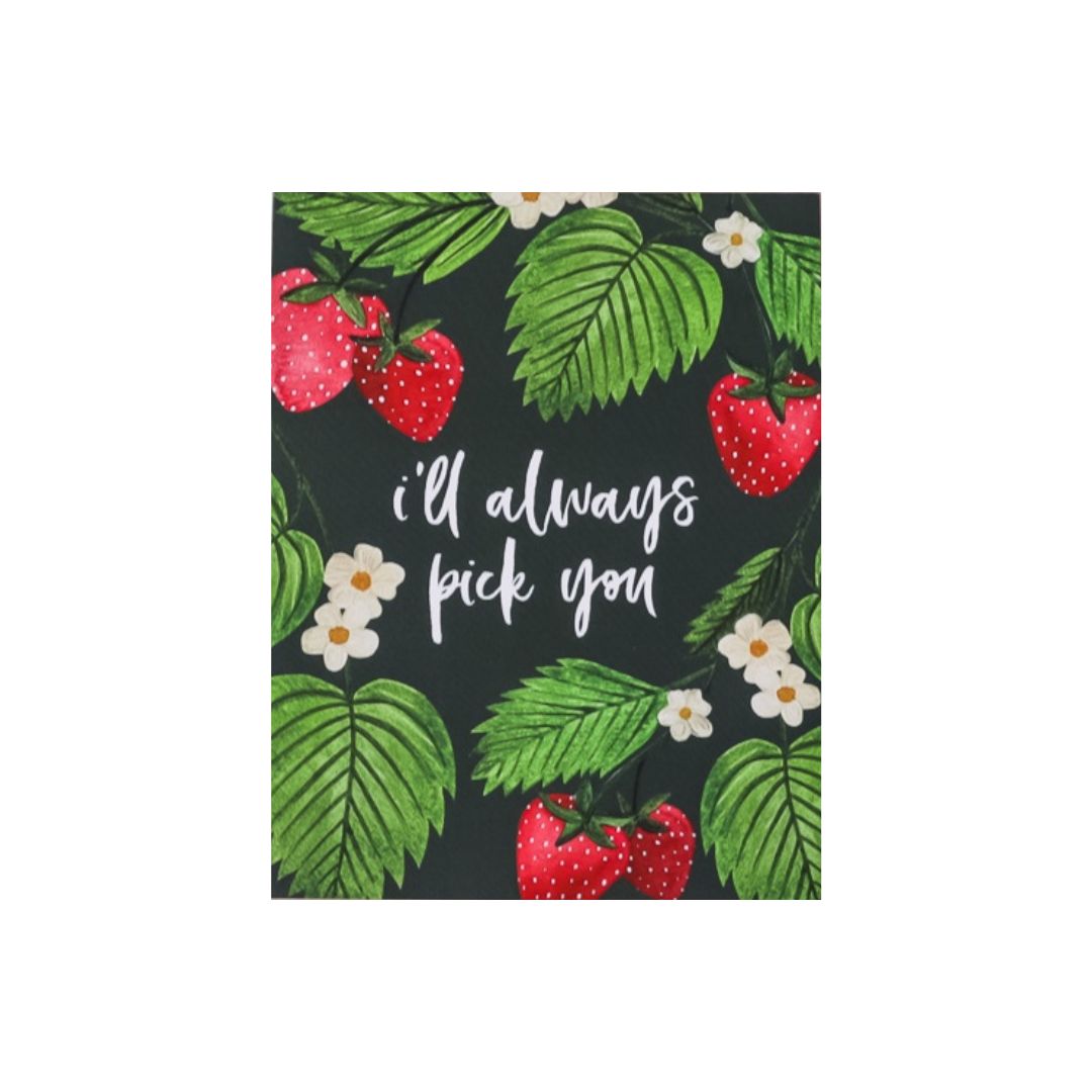 I&#39;ll Always Pick You Greeting Card - Green Fresh Florals + Plants