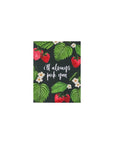 I'll Always Pick You Greeting Card - Green Fresh Florals + Plants