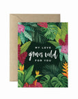 My Love Grows Wild Greeting Card - Green Fresh Florals + Plants