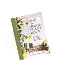 Terrain: The Houseplant Book - Green Fresh Florals + Plants