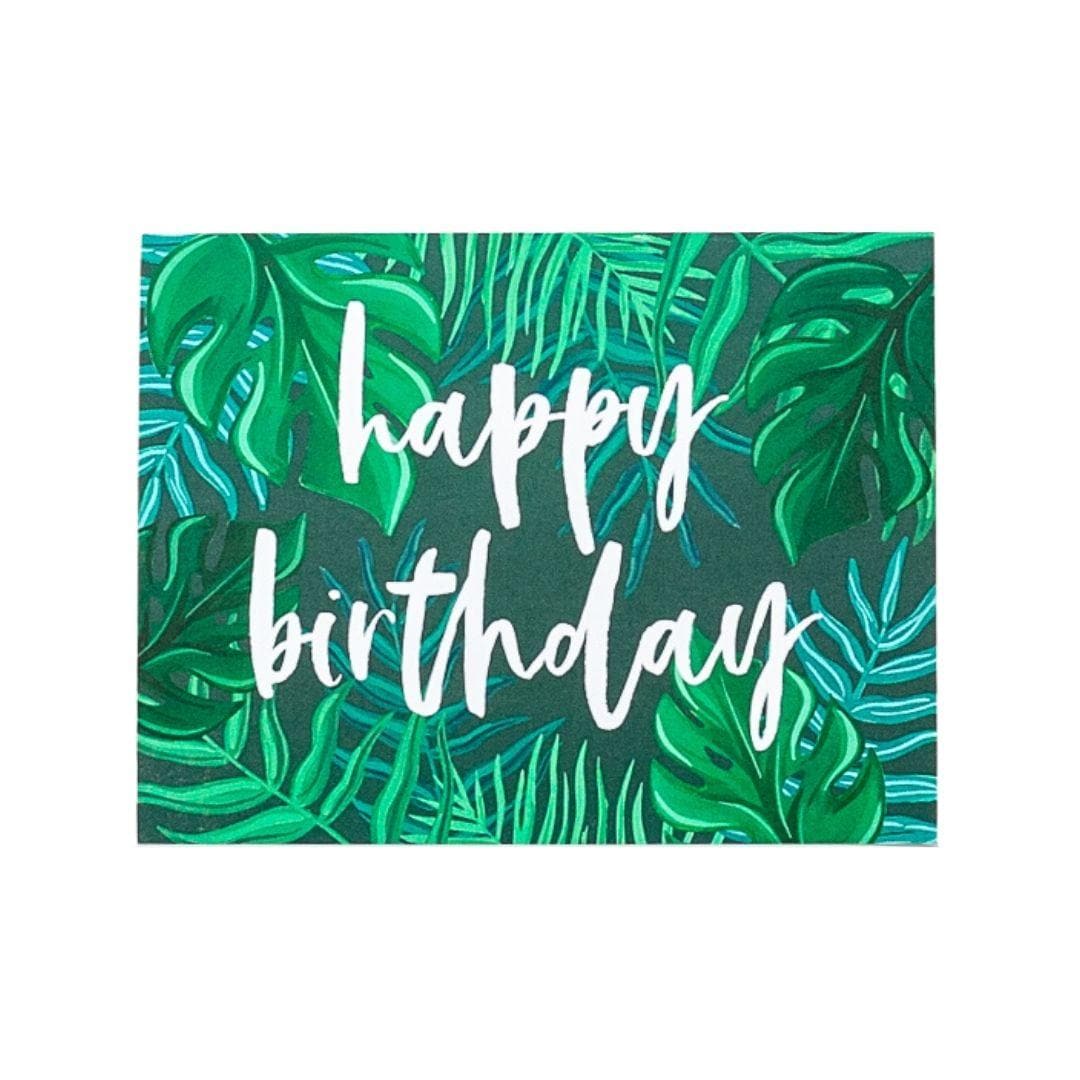 Tropical Foliage Happy Birthday Card - Green Fresh Florals + Plants