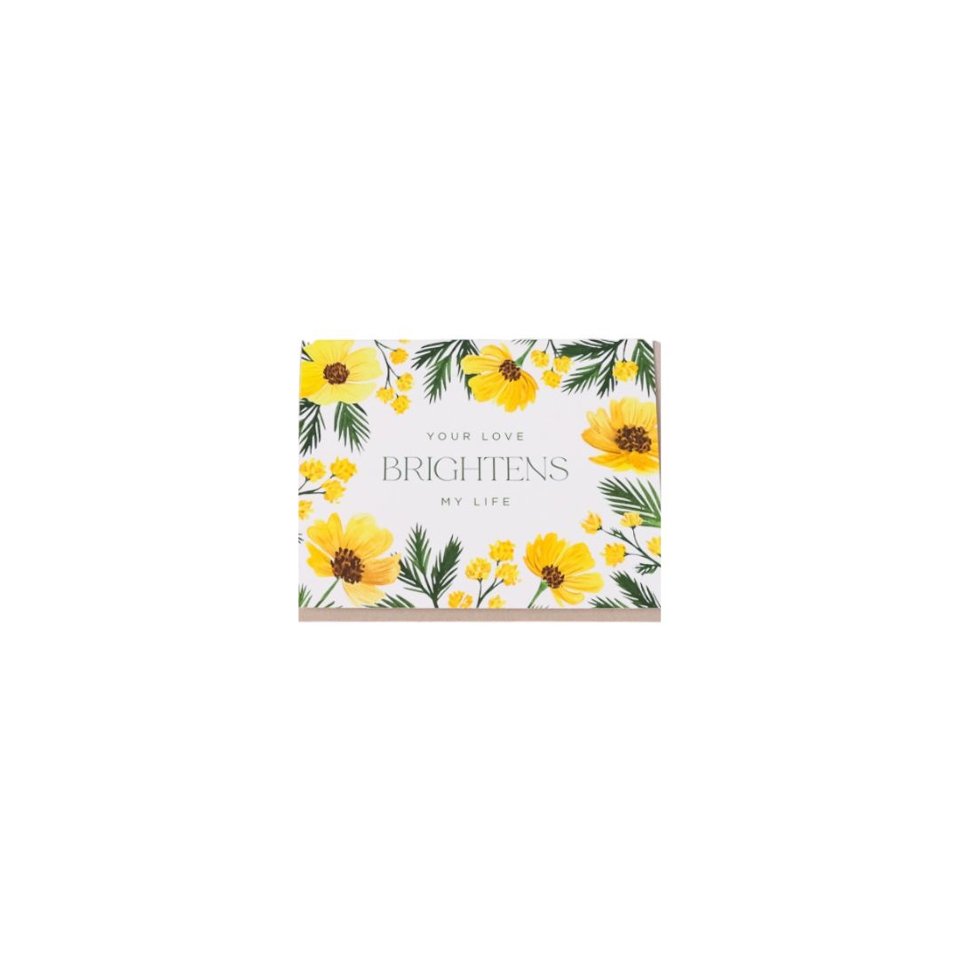 You're Love Brighten's My Life Greeting Card - Green Fresh Florals + Plants